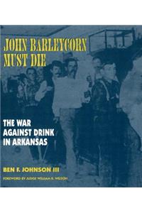 John Barleycorn Must Die