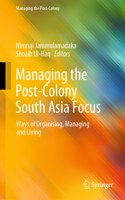 Managing the Post-Colony South Asia Focus