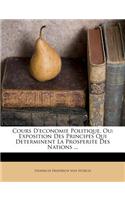 Cours D'Economie Politique, Ou: Exposition Des Principes Qui Determinent La Prosperite Des Nations ...