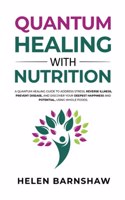 Quantum Healing with Nutrition