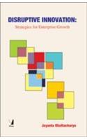 Disruptive Innovation (Strategies For Enterprise Growth)