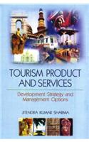 Tourism Product and Services: Development Strategy  and Management Options