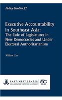 Executive Accountability in Southeast Asia