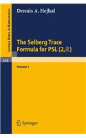 The Selberg Trace Formula for PSL (2,R)