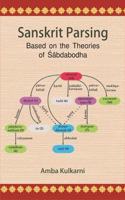 Sanskrit Parsing,: Based on the Theories of Shabdabodha