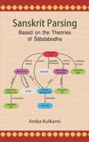 Sanskrit Parsing,: Based on the Theories of Shabdabodha