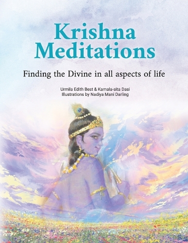 Krishna Meditations: Finding the Divine in all aspects of life
