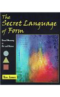 Secret Language of Form