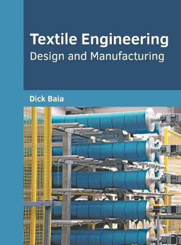 Textile Engineering: Design and Manufacturing