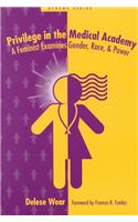 Privilege in the Medical Academy: Feminist Examines Gender, Race and Power(Athene S.)