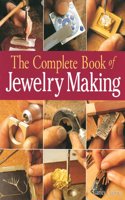 The Complete Book of Jewelry Making (Jewelry Crafts)