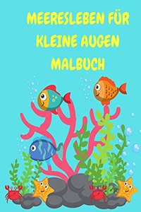 Meeresleben für kleine Augen Malbuch