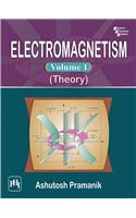 Electromagnetism Volume I (Theory)