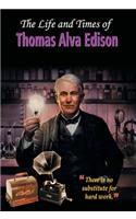Life and Times of Thomas Alva Edison