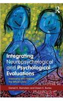 Integrating Neuropsychological and Psychological Evaluations