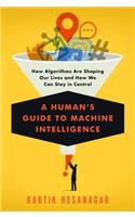 A Human's Guide To Machine Intelligence