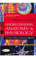 Workbook to Accompany Understanding Anatomy and Physiology