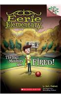 Hall Monitors Are Fired!: A Branches Book (Eerie Elementary #8)