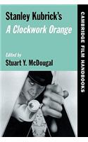 Stanley Kubrick's a Clockwork Orange