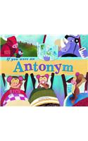 If You Were an Antonym