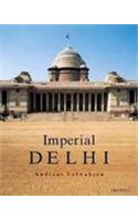 Imperial Delhi: The British Capital of the Indian Empire