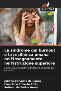 La sindrome del burnout e la resilienza umana nell'insegnamento nell'istruzione superiore