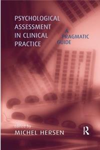 Psychological Assessment in Clinical Practice