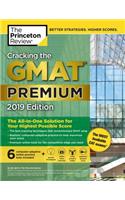 Cracking the GMAT Premium Edition with 6 Computer-Adaptive Practice Tests, 2019: The All-In-One Solution for Your Highest Possible Score