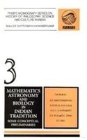 Mathematics, Astronomy, and Biology in Indian Tradition: Some Conceptual Preliminaries