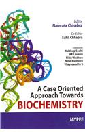 Case Oriented Approach Towards Biochemistry
