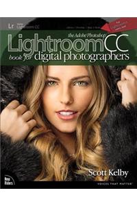 The Adobe Photoshop Lightroom CC Book for Digital Photographers