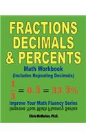 Fractions, Decimals, & Percents Math Workbook (Includes Repeating Decimals)