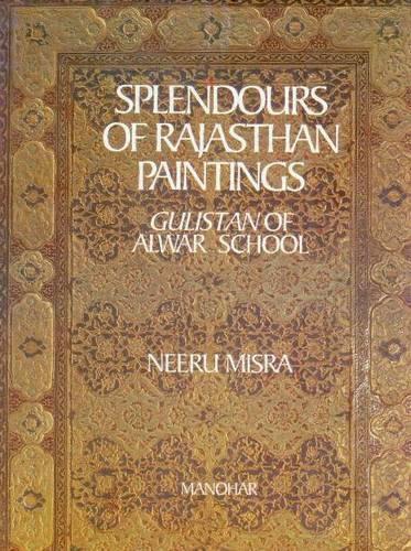 Splendours of Rajasthani Paintings: Gulistan of Alwar School