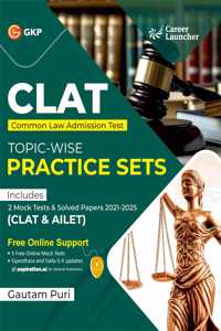GKP CLAT & AILET 2026 Master Guide | Topic Wise Practice Sets | 2021-2025 Solved Papers with Free Online Support | Law Entrance Exam Success Guide | By Gautam Puri