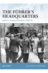 The Führer’s Headquarters