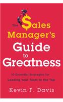 Sales Manager's Guide to Greatness