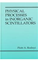 Physical Processes in Inorganic Scintillators