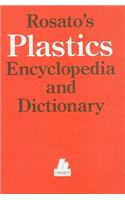 Rosato's Plastics Encyclopedia and Dictionary