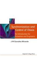 Synchronization And Control Of Chaos: An Introduction For Scientists And Engineers