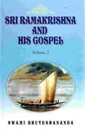 Sri Ramakrishna And His Gospel - Volume 2