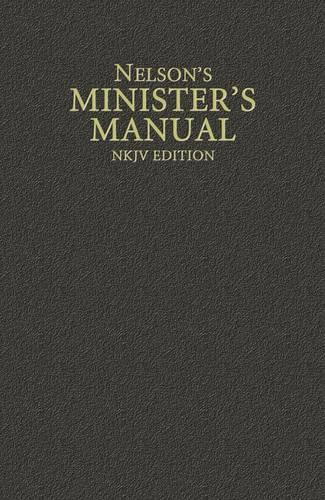 Nelson's Minister's Manual, NKJV Edition