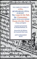 The complete works of Atisa: Sri Dipamkarjnana, Jo-Bo-Rje: the lamp for the path and commentary, together with the newly translated twenty-five key texts (Tibetan and English texts),..