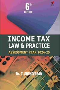Income Tax Law and Practice, 6e AY 2024-25
