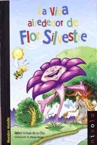 La vida alrededor de Flor Silvestre