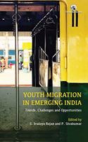 Youth Migration in Emerging India: Trends, Challenges and Opportunities