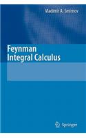 Feynman Integral Calculus