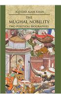 The Mughal Nobility : Two Political Biographies Hb