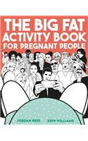 The Big Fat Activity Book for Pregnant People