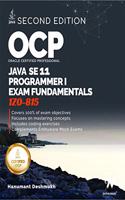 OCP Oracle Certified Professional Java SE 11 Programmer I Exam Fundamentals 1Z0-815: Study guide for passing the OCP Java 11 Developer Certification Part 1 Exam 1Z0-815