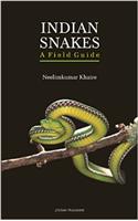 Indian Snakes : A Field Guide